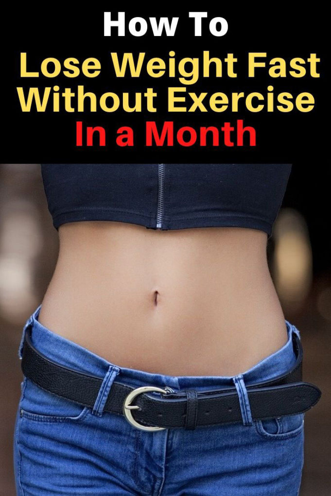 How To Lose Weight Fast Without Exercise In A Month   How To Lose Weight Fast Without Exercise In A Month 1 681x1021 