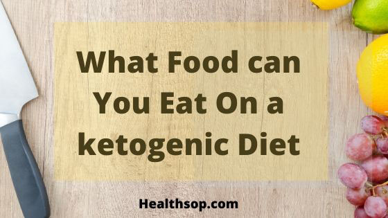 What-food-can-you-eat-on-a-ketogenic-diet