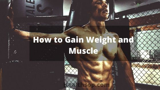 How to gain weight and muscle | Gain Weight Fast