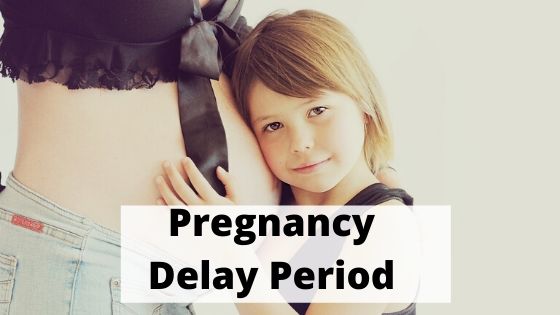 Pregnancy-Delay-Period