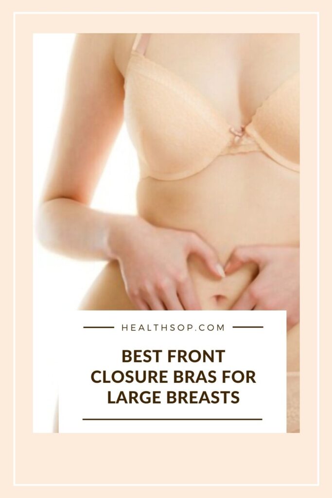 Best-Front-Closure-Bras-For-Large-Breasts-